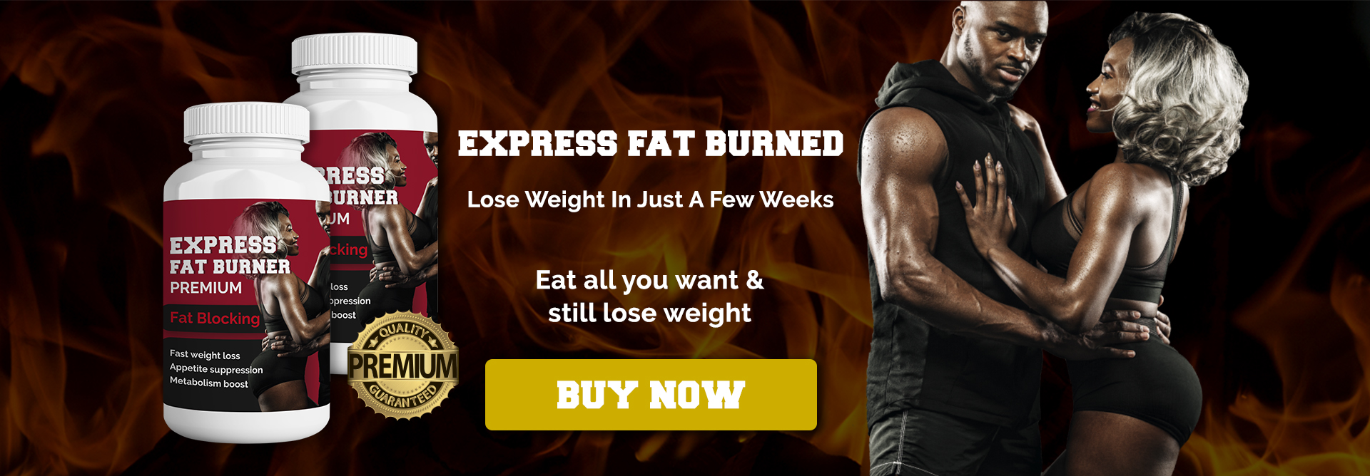 Express Fat Burner | Eat all you want and still lose weight | Order now!